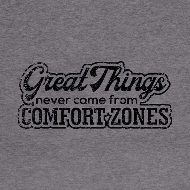 Great Things Comfort Zones Inspiration by Mellowdellow